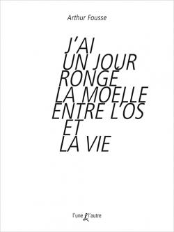 Sens et Tonka - J’ai un jour rongé la moelle entre l’os et la vie couverture J’ai un jour rongé la moelle entre l’os et la vie